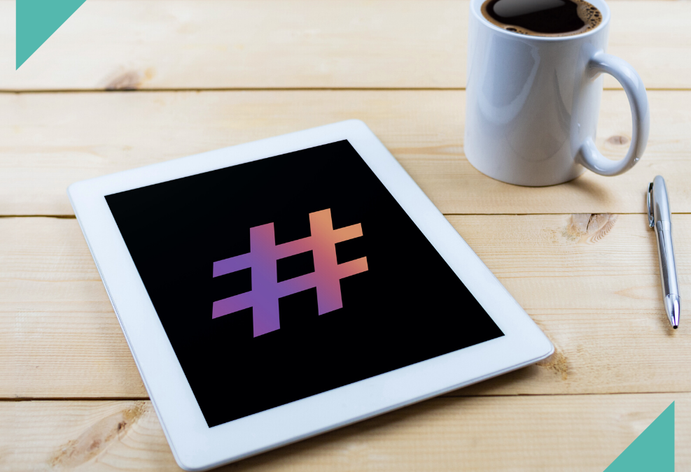 The Dos and Don’ts of Hashtags